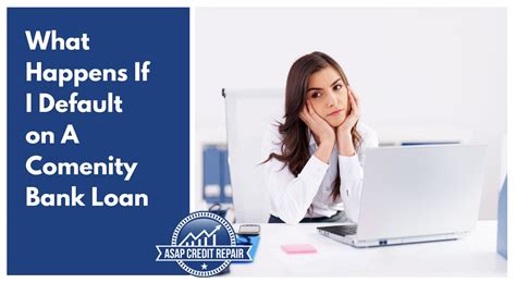 What Happens If I Default on A Comenity Bank Loan | ASAP Credit Repair Blog