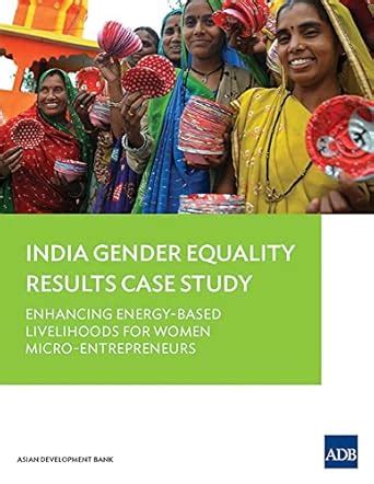Buy Gender Equality Results Case Study: India: Enhancing Energy-Based ...