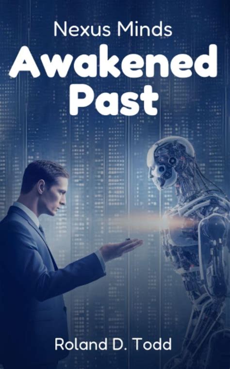 Awakened Past (Nexus Minds Book 1) eBook : Todd, Roland D.: Amazon.in ...
