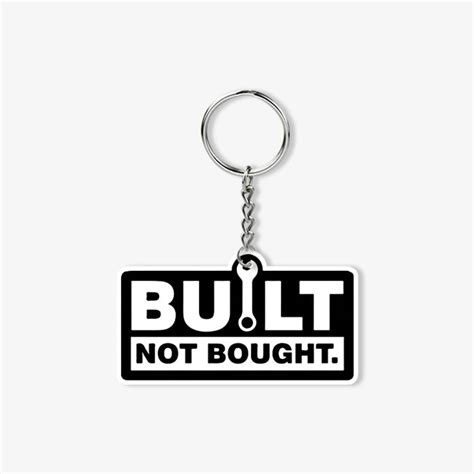 Built Not Bought KeyChain – The Case Factory India