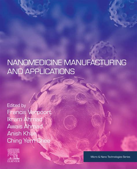 Nanomedicine Manufacturing and Applications (Micro & Nano Technologies ...