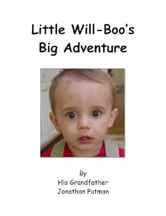 Little Will-Boo’s Big Adventure (Little Will-Boo’s Many Big Adventures ...
