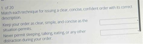 Solved: of 20 Match each technique for issuing a clear, concise ...