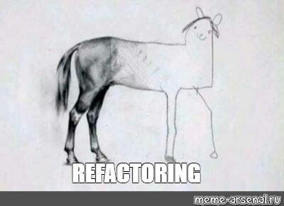 Image result for Refactoring Meme