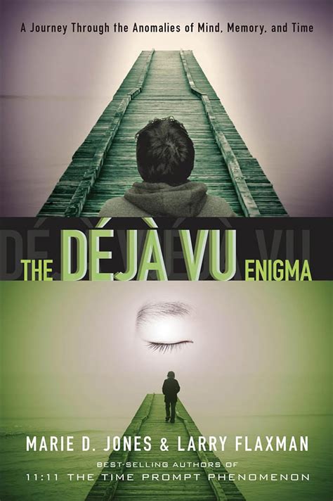 The Déjà Vu Enigma: A Journey Through the Anomalies of Mind, Memory ...