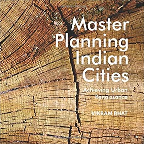 Master Planning Indian Cities: Achieving Urban Renaissance - Indian ...