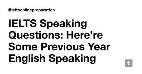 IELTS Speaking Questions: Here’re Some Previous Year English Speaking ...