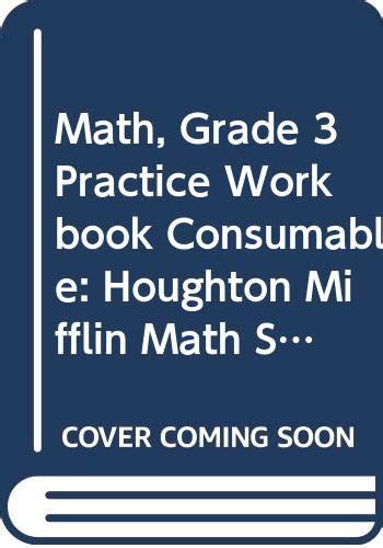 Math, Grade 3 Practice Workbook Consumable: Houghton Mifflin Math ...