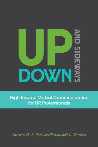 Up, Down, and Sideways: High-Impact Verbal Communication for HR ...
