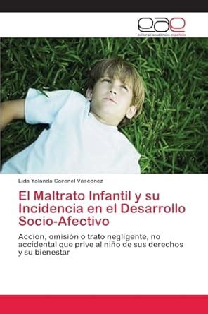 Buy El Maltrato Infantil y su Incidencia en el Desarrollo Socio ...