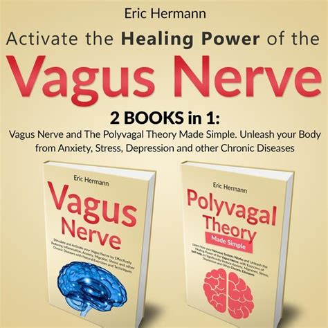 Activate the Healing Power of the Vagus Nerve: 2 Books in 1: Vagus ...