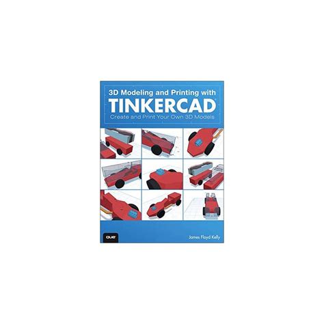 Buy 3D Modeling and Printing With Tinkercad: Create and Print Your Own ...