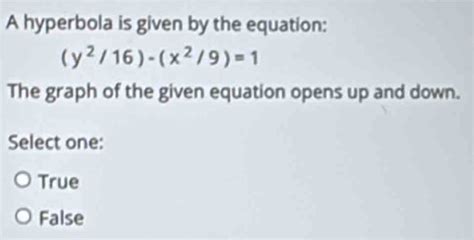 Solved: A hyperbola is given by the equation: (y^2/16)-(x^2/9)=1 The ...