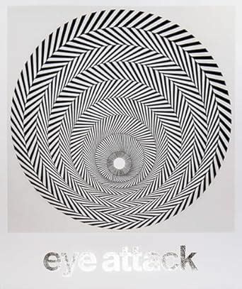 Buy Eye Attack: Op Art and Kinetic Art 1950–1970 Book Online at Low ...