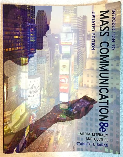 Introduction to Mass Communication: Media Literacy and Culture Updated Edition: Baran, Stanley ...