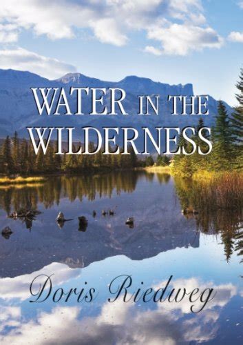 Water in the Wilderness eBook : Riedweg, Doris : Amazon.in: Kindle Store