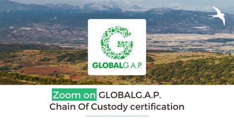 Zoom on the GLOBALG.A.P. Chain of Custody standard: a certification for ...