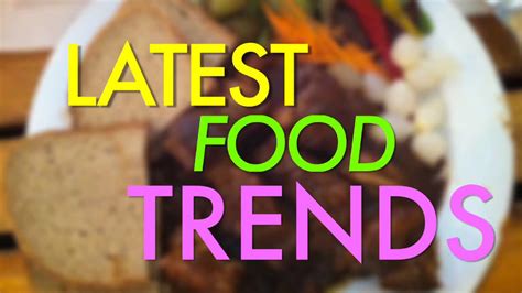 Latest Food Trends