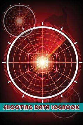 Buy Shooting Data Logbook: Sport Shooting Logbook For Beginners ...