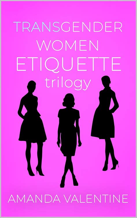 Transgender Women Etiquette Trilogy (Transwoman Etiquette Trilogy Book ...
