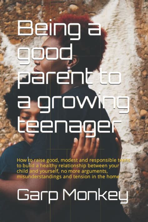 Buy Being a good parent to a growing teenager: How to raise good ...