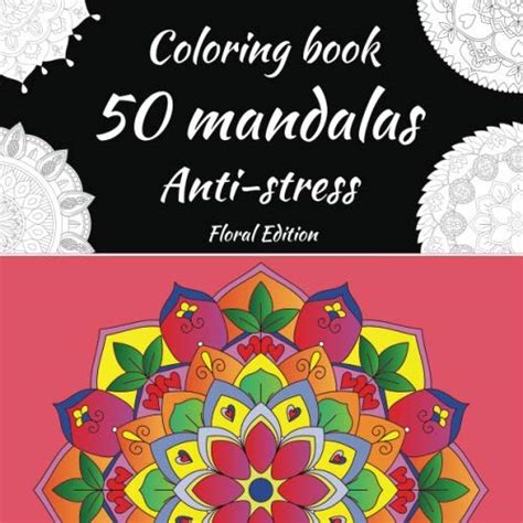 Buy Coloring book 50 mandalas Anti-stress: Rosettes Floral edition for ...