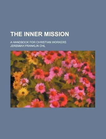 The Inner Mission; A Handbook for Christian Workers : Amazon.in: Books