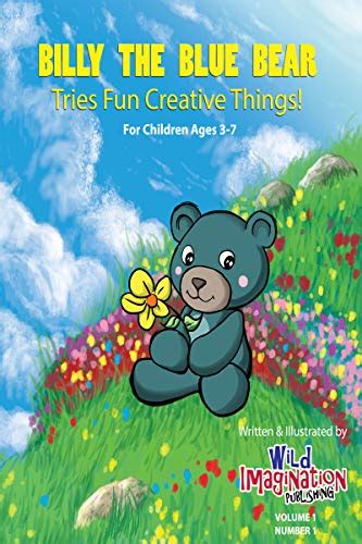 Billy The Blue Bear: Tries Fun Creative Things! eBook : Publishing Inc ...