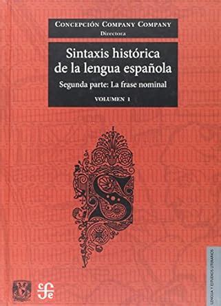 Buy Sintaxis histórica de la lengua española: La Frase Nominal (1) Book ...