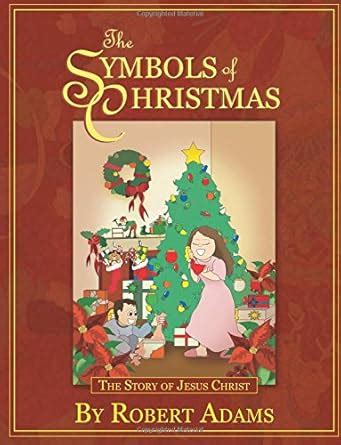 Buy The Symbols Of Christmas: The Story Of Jesus Christ Book Online at ...