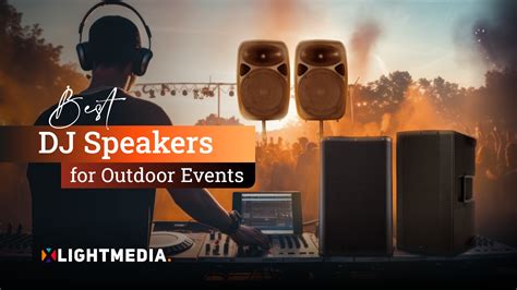 7 Best DJ Speakers for Outdoor Events in 2023 - Xlightmedia