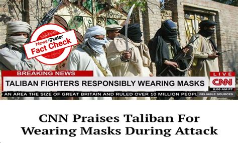 Fact Check: CNN did not praise Taliban for wearing masks, `peaceful ...