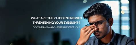 ARC Lens: Defeating 7 Hidden Enemies of Your Eyesight