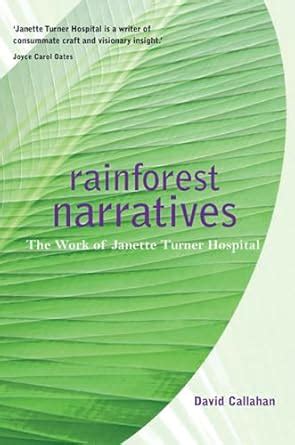Buy Rainforest Narratives: The Work of Janette Turner Hospital Book ...
