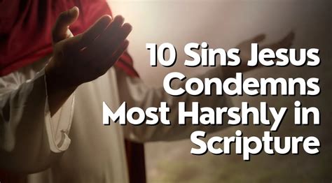 10 Sins Jesus Condemns Most Harshly in Scripture | Christianity.com