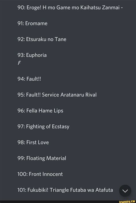 90: Eroge! H mo Game mo Kaihatsu Zanmai 91: Eromame 93: Euphoria 95 ...