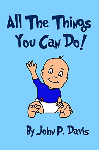 All The Things You Can Do! eBook : Davis, John P., Davis, John P ...