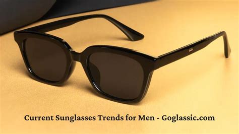 Current Sunglasses Trends for Men - Goglassic.com – Go Glassic