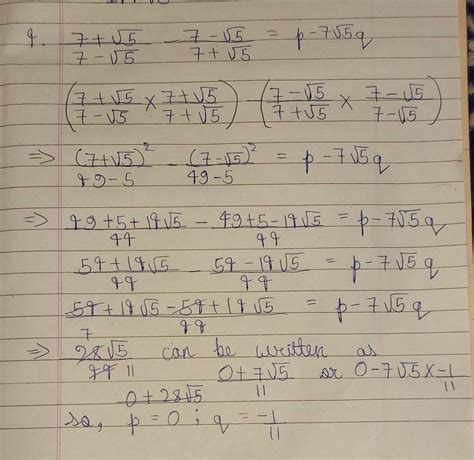 Determine rational numbers P and Q is 7 + root 5 upon 7 minus root 5 ...