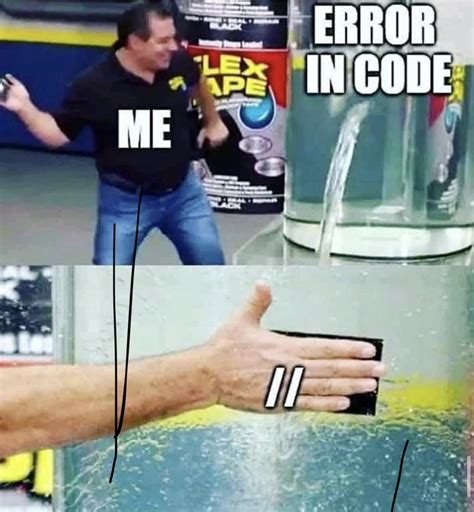 Image result for Coder No Error Meme