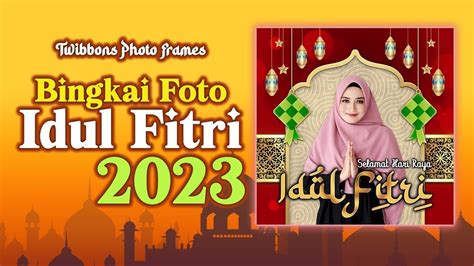 aplikasi twibbon idul fitri 2023
