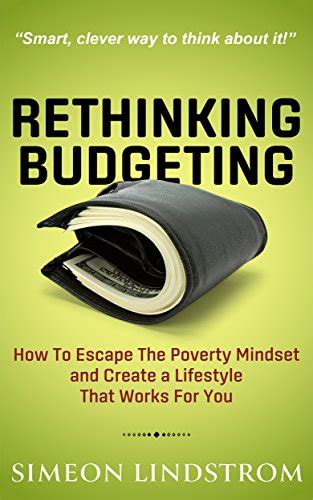 Rethinking Budgeting - How to Escape the Poverty Mindset and Create a ...