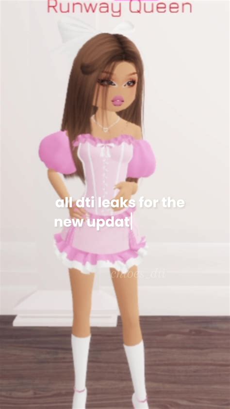 dti leaks for the new update coming | ౨ৎ 𝐜𝐡𝐥𝐨𝐞 (@chloes_dti)