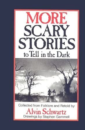 More Scary Stories to Tell in the Dark: Collected from Folklore ...