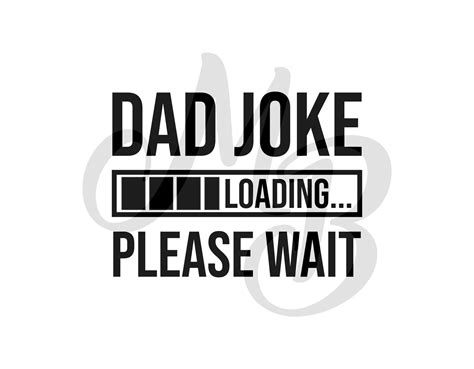 Buy Dad Joke Loading SVG Fathers Day SVG Dad Humor Svg Dad Online in ...