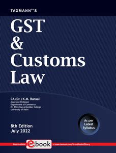 Taxmann's GST & Customs Law – Most amended, comprehensive self-learning ...