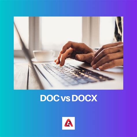 DOC vs DOCX: Difference and Comparison