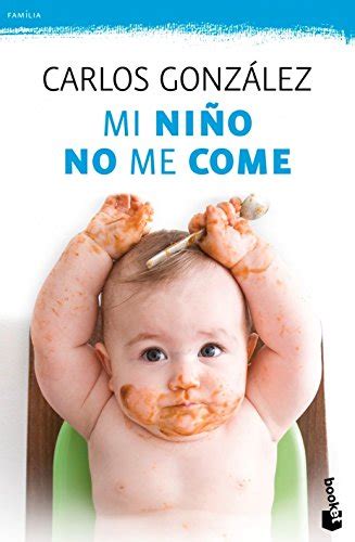 Buy Mi niño no me come/ My child does not eat: Consejos para prevenir y ...