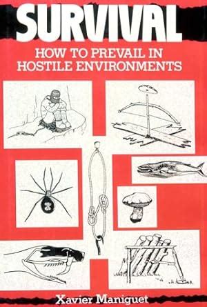 Buy Survival: How to Prevail in Hostile Environments Book Online at Low ...