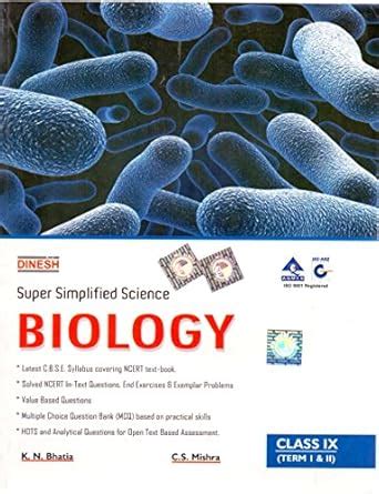 Super Simplified Science Biology Class IX (Term I & II) : K N Bhatia ...